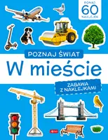 Okładka: Poznaj świat. Zabawa z naklejkami. W mieście