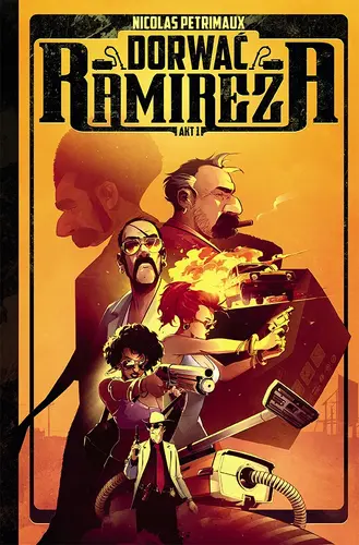 Okładka: Dorwać Ramireza. Akt I