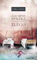 Okładka: Ale mnie strzeż od wszelkiego złego