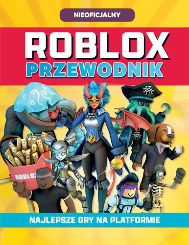 Okładka: Roblox. Przewodnik. Najlepsze gry na platformie