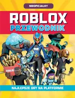 Okładka: Roblox. Przewodnik. Najlepsze gry na platformie