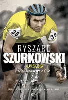 Okładka: Ryszard Szurkowski. Wyścig. Autobiografia
