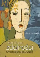 Okładka: Konstelacje zdolności. Typy inteligencji a kreatywność