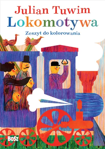 Okładka: Julian Tuwim „Lokomotywa”. Zeszyt do kolorowania