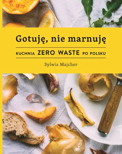 Okładka: Gotuję, nie marnuję