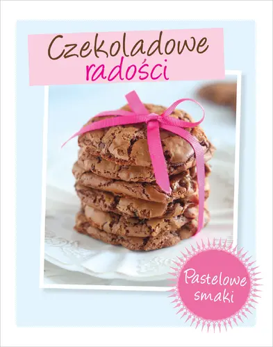 Okładka: Pastelowe Smaki. Czekoladowe radości