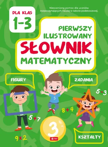 Okładka: Pierwszy ilustrowany słownik matematyczny