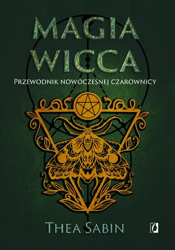 Okładka: Magia Wicca. Przewodnik nowoczesnej czarownicy