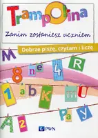 Okładka: Trampolina Zanim zostaniesz uczniem Dobrze piszę,czytam i liczę
