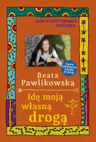 Okładka: Kurs pozytywnego myślenia. Idę moją własną drogą