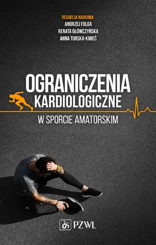 Okładka: Ograniczenia kardiologiczne w sporcie amatorskim