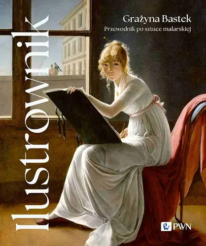 Okładka: Ilustrownik. Przewodnik po sztuce malarskiej