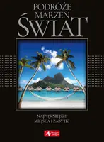 Okładka: Podróże marzeń. Świat (exclusive)