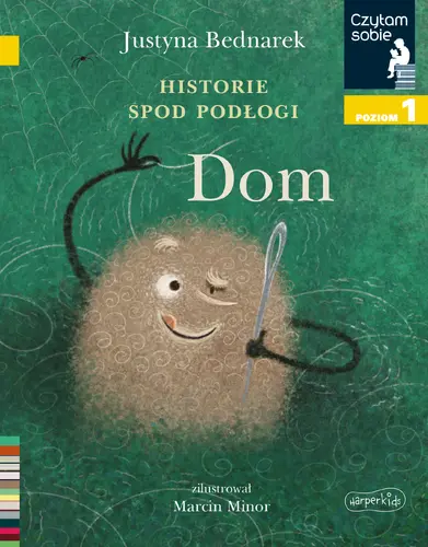 Okładka: Historie spod podłogi. Dom. Tom 1. Czytam sobie. Poziom 1
