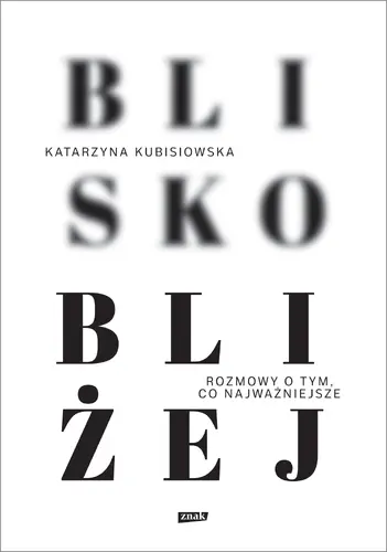 Okładka: Blisko, bliżej