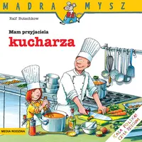 Okładka: Mądra Mysz. Mam przyjaciela kucharza 2021