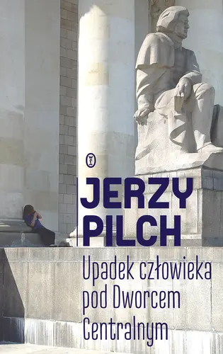 Okładka: Upadek człowieka pod Dworcem Centralnym