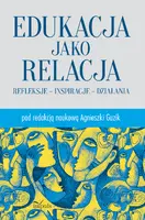 Okładka: Edukacja jako relacja