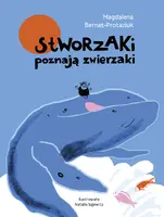 Okładka: Stworzaki poznają zwierzaki