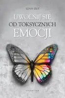 Okładka: Uwolnij się od toksycznych emocji