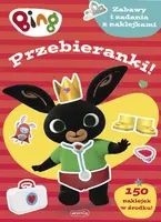 Okładka: Bing. Przebieranki! Zabawy i zadania z naklejkami