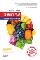 Okładka: Co mi dolega? Poradnik skutecznego leczenia dietą
