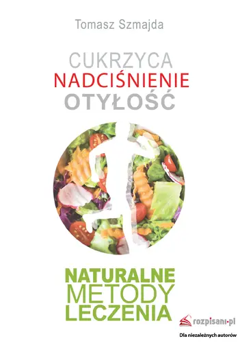 Okładka: Cukrzyca. Nadciśnienie. Otyłość. Naturalne metody leczenia.