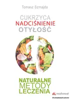 Okładka: Cukrzyca. Nadciśnienie. Otyłość. Naturalne metody leczenia.