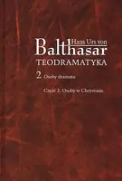 Okładka: Teodramatyka II. Osoby dramatu. Część 2. Osoby w Chrystusie