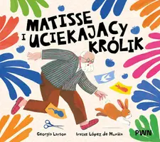 Okładka: Matisse i uciekający królik
