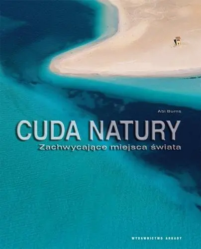 Okładka: Cuda natury. Zachwycające miejsca świata