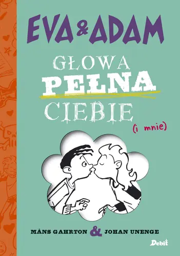 Okładka: Eva i Adam. Głowa pełna ciebie