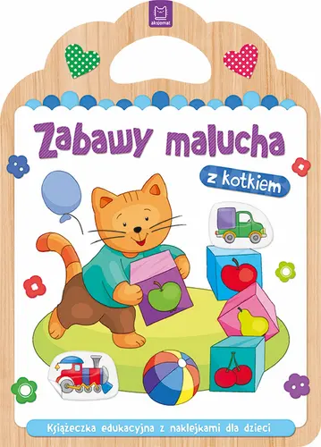 Okładka: Zabawy malucha z kotkiem. Książeczka edukacyjna z naklejkami dla dzieci