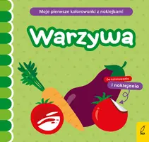 Okładka: Moje pierwsze kolorowanki z naklejkami. Warzywa