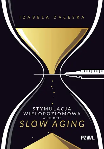 Okładka: Stymulacja wielopoziomowa w nurcie slow aging