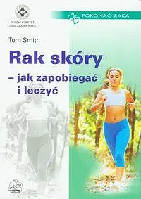Okładka: Rak skóry - jak zapobiegać i leczyć