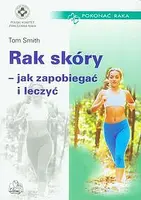 Okładka: Rak skóry - jak zapobiegać i leczyć