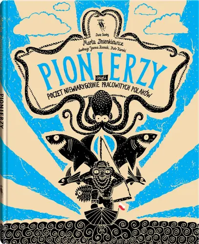 Okładka: Pionierzy. Poczet niewiarygodnie pracowitych Polaków