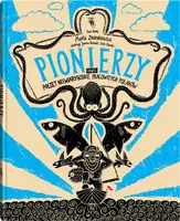 Okładka: Pionierzy. Poczet niewiarygodnie pracowitych Polaków
