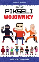 Okładka: Świat pikseli. Wojownicy