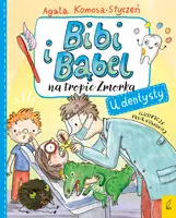 Okładka: Bibi i Bąbel na tropie Zmorka. U dentysty