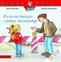 Okładka: Mądra Mysz. Zuzia nie korzysta z pomocy nieznajomego