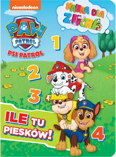 Okładka: Psi Patrol. Nauka dla zucha. Ile tu piesków!