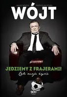 Okładka: Wójt. Jedziemy z frajerami! Całe moje życie