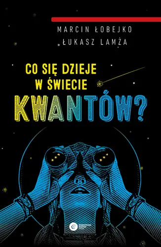 Okładka: Co się dzieje w świecie kwantów?