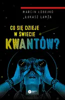 Okładka: Co się dzieje w świecie kwantów?