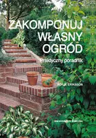 Okładka: Zakomponuj własny ogród