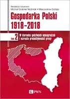 Okładka: Gospodarka Polski 1918-2018