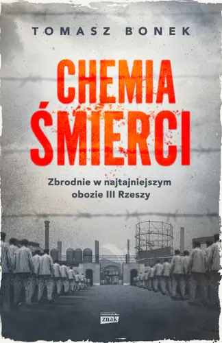 Okładka: Chemia śmierci. Zbrodnie w najtajniejszym obozie III Rzeszy