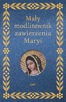 Okładka: Mały modlitewnik zawierzenia Maryi